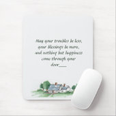 "Moge al je problemen kleiner worden" Huis gepreze Muismat (Met muis)