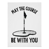 Moge de baan bij je zijn Grappige golfcadeaus Perfect Poster (Voorkant)