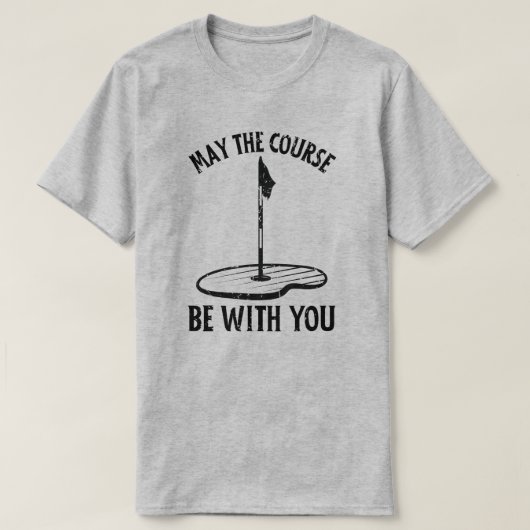 Moge de baan bij je zijn Grappige golfcadeaus T-shirt (Design voorkant)