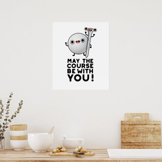 Moge de cursus bij jullie grappige Golf Pun zijn Poster (Keuken)