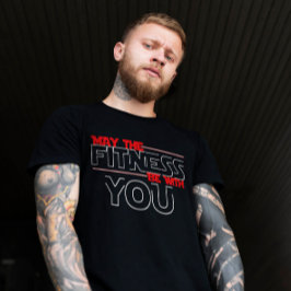 Moge de fitness bij u zijn | Kwantitatieve motivat T-shirt