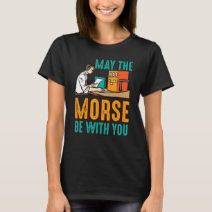 Moge De Morse Met U Zijn Ham Radio Zeggende Mannen T-shirt
