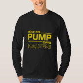 Moge de pomp eeuwig fitness bodybuilding duren t-shirt (Voorkant)