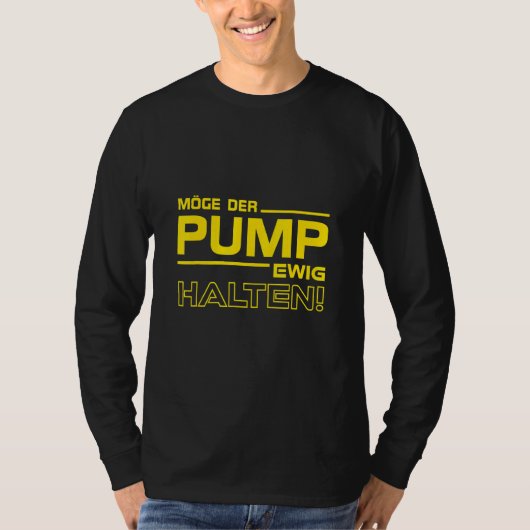 Moge de pomp eeuwig fitness bodybuilding duren t-shirt (Voorkant)
