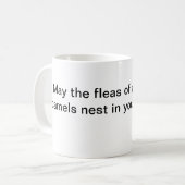 Moge de vlooien van duizend kamelen nest in je mu koffiemok (Voorkant links)