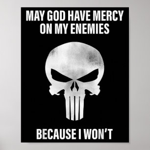 Moge God mijn vijanden genadig zijn, want ik ben h Poster