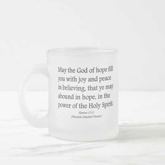 Moge God u hoop, vreugde en vredelievende Romeinen Matglas Koffiemok (Links)