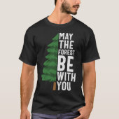 Moge het bos bij u zijn t-shirt (Voorkant)