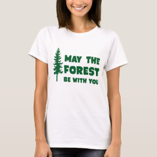 Moge het bos bij u zijn t-shirt