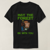 Moge het bos bij u zijn t-shirt (Design voorkant)