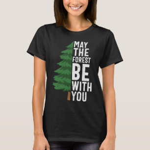 Moge het bos bij u zijn t-shirt