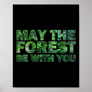 Moge het bos met je zijn Natuur wandelen  Poster