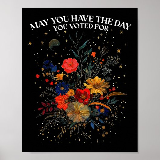 Moge je de dag hebben waarop je op Floral Boho heb Poster (Voorkant)
