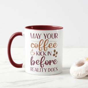Moge je koffie erin trappen voordat de realiteit k mok