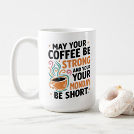 Moge je koffie sterk zijn - Cafeïne Gift Koffiemok