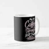 Moge je koffie sterker zijn dan je dochter koffiemok (Voorkant rechts)