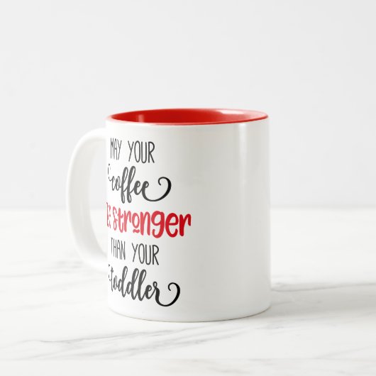 Moge je koffie sterker zijn, peuter tweekleurige koffiemok (Voorkant links)