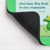 Moge je nooit kikkers in je onderbroek vinden muismat (Hoek)