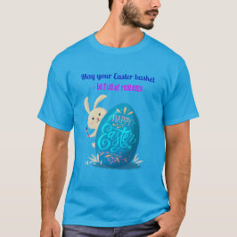 Moge je paasmand vol zitten met echte eieren t-shirt