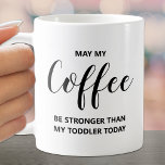 Moge mijn koffie sterk zijn koffiemok<br><div class="desc">Humoristisch Mag mijn Koffie Sterker zijn dan mijn Peuter citaat op deze mok is leuk voor jezelf of cadeau aan een vriend.</div>