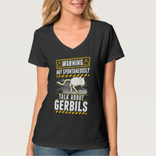 Moge spontaan over Gerbils praten T-shirt