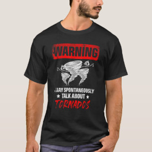 Moge spontaan praten over tornadoetherforen t-shirt