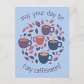 Moge uw dag cafeïnehoudende Schattigee koffiedouan Briefkaart (Voorkant)