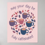 Moge uw dag cafeïnehoudende Schattigee koffiedouan Poster (Voorkant)