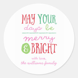 Moge uw dagen prettig en helder zijn. ronde sticker