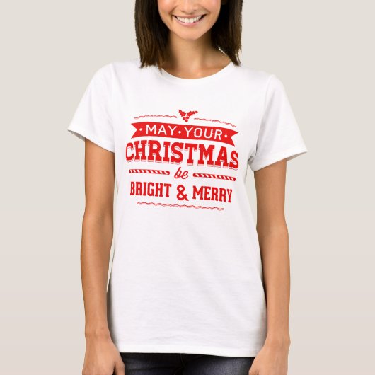 Moge uw Kerstmis helder en vrolijk zijn T-shirt (Voorkant)