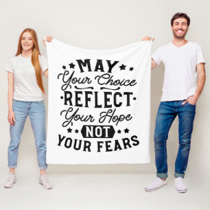 Moge Uw Keuze Uw Hoop Weerspiegelen Quotes Fleece Deken
