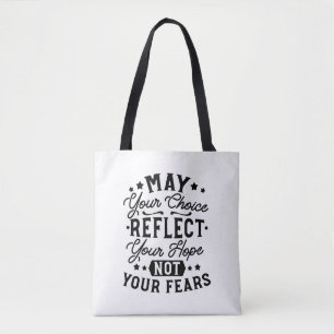 Moge Uw Keuze Uw Hoop Weerspiegelen Quotes Tote Bag