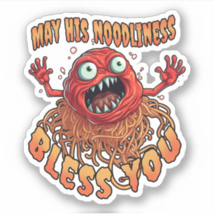MOGE ZIJN NOEDELIJKHEID JE ZEGENEN SPAGHETTI & MEA STICKER