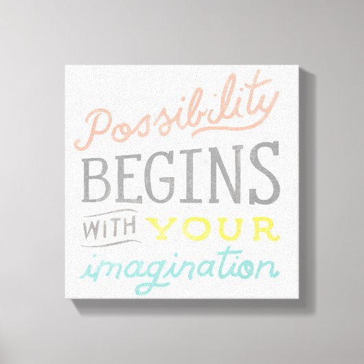 Mogelijkheid begint met je verbeelding canvas afdruk (Voorkant)