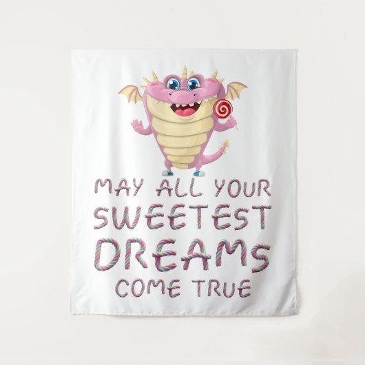 Mogen al je zoetste dromen uitkomen grappig wandkleed (Voorkant)