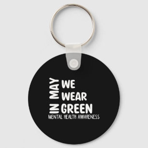 Mogen we Green Mental Health Awareness Maand GR Dr Sleutelhanger