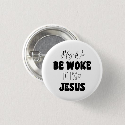 Mogen we wakker zijn als Jezus Ronde Button 3,2 Cm (Voorkant /achterkant)