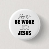 Mogen we wakker zijn als Jezus Ronde Button 3,2 Cm (Voorkant)