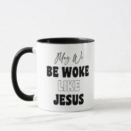 Mogen wij wakker zijn zoals Jezus Mok