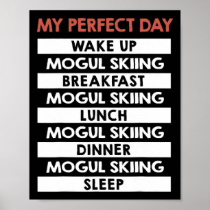 Mogul Skiën M'n Perfecte Dag Skidag Routine  Poster