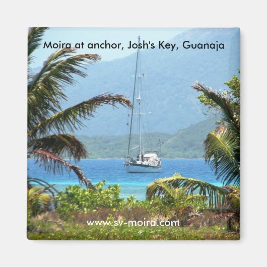 Moira voor anker, Josh Key, Guanaja, Honduras Magneet (Voorkant)