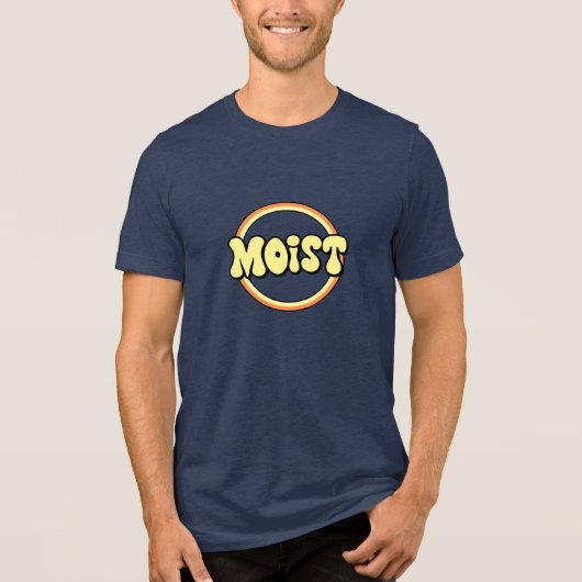 Moist: A Classy Word Tri-Blend Shirt (Voorkant)