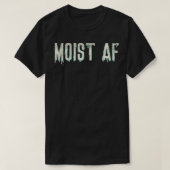 Moist AF1 T-shirt (Design voorkant)