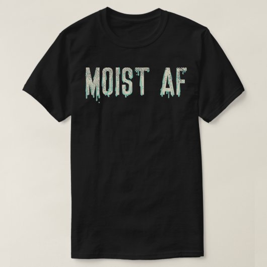 Moist AF1 T-shirt (Design voorkant)