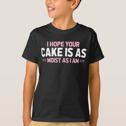Moist Cake Adult Humor Dirty and Funny Baker T-shirt (Voorkant)