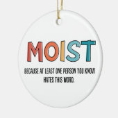 Moist Funny Gezegde Moist Humor Funny Gifts Keramisch Ornament (Links)
