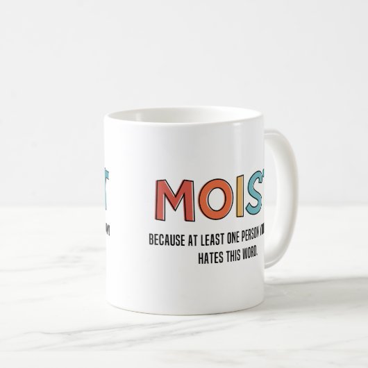 Moist Funny Gezegde Moist Humor Funny Gifts Koffiemok (Voorkant rechts)