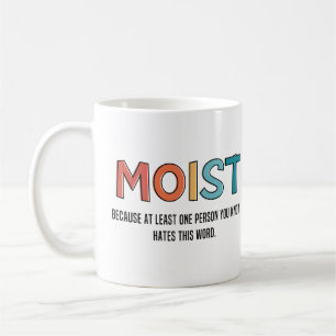 Moist Funny Gezegde Moist Humor Funny Gifts Koffiemok