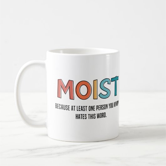 Moist Funny Gezegde Moist Humor Funny Gifts Koffiemok (Links)