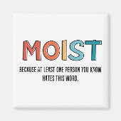 Moist Funny Gezegde Moist Humor Funny Gifts Magneet (Voorkant)